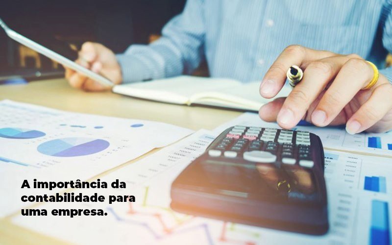 A Importância Da Contabilidade Para Uma Empresa