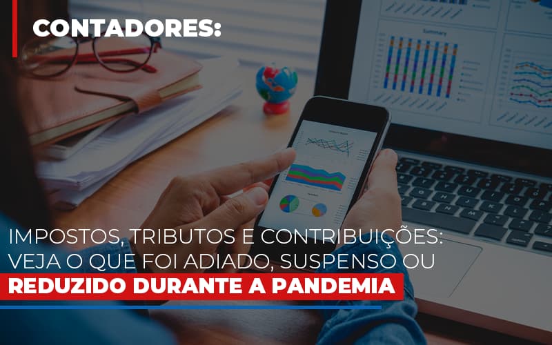 impostos-tributos-e-contribuicoes-veja-o-que-foi-adiado-suspenso-ou-reduzido-durante-a-pandemia